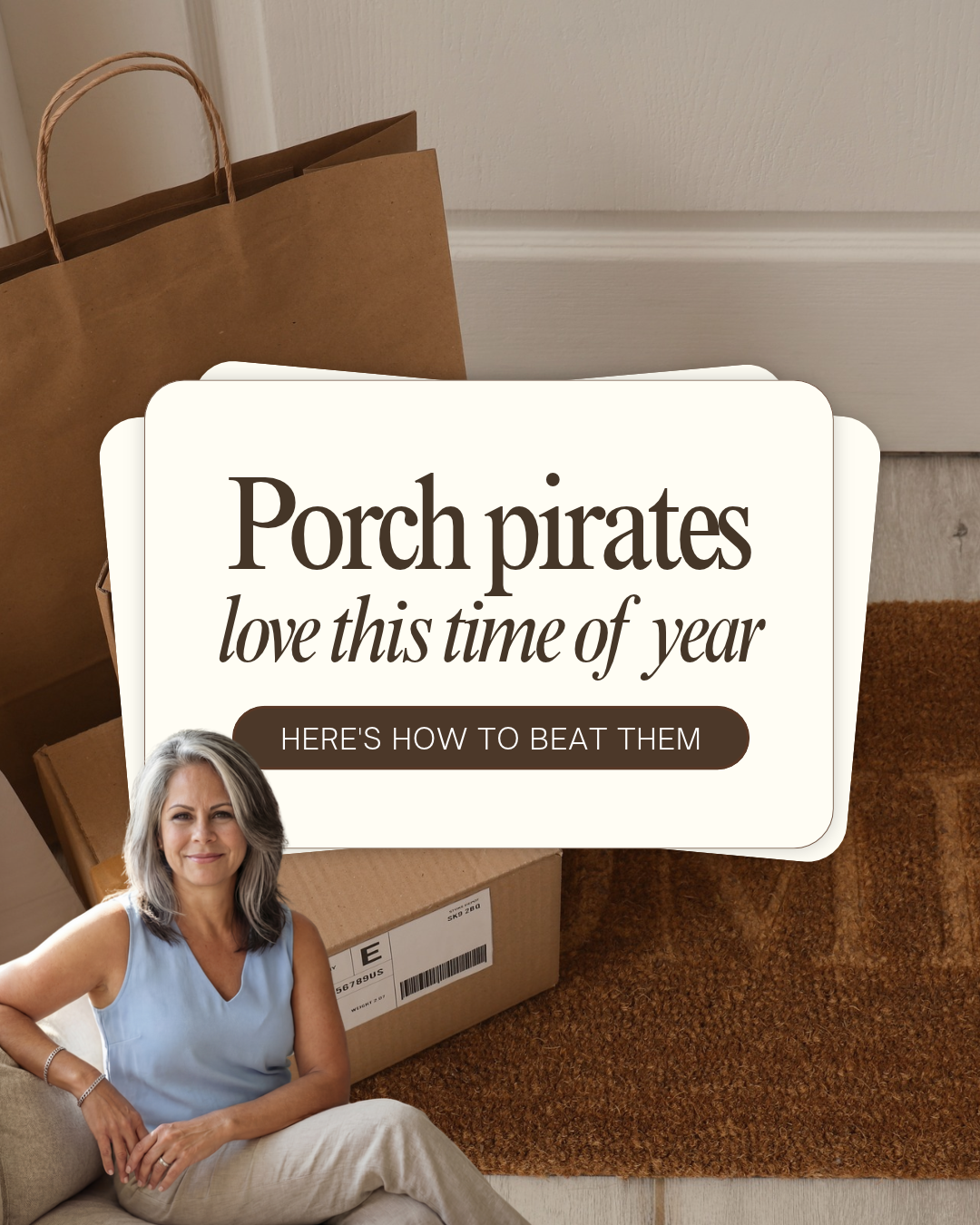 Porch pirate prevention graphic with packages at a front door, tips headline, and Leslie Huggins seated in the foreground